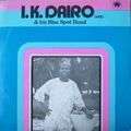 I.K. DAIRO & HIS BLUE SPOT BAND - i.k. dairo & his blue spot band