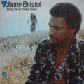 JOHNNY BRISTOL - hang on it there baby