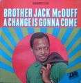 BROTHER JACK MCDUFF - a change is gonna come