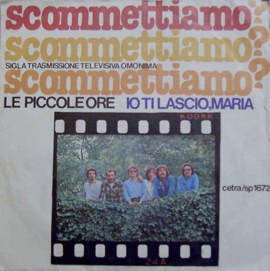 LE PICCOLE ORE - scommettiamo tv soundtrack (scommettiamo / io ti lascio maria)