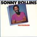 SONNY ROLLINS - no problem