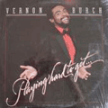 VERNON BURCH - playing hard to get
