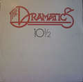 DRAMATICS - 10 1/2