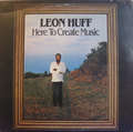 LEON HUFF - here to create music