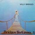 WILLY BRIDGES - bridges to cross