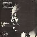 JOE TURNER - effervescent