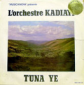 ORCHESTRE KADIAYI - tuna ye