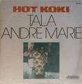 TALA ANDRE MARIE - hot koki parts 1 & 2