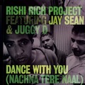RISHI RICH PROJECT - Dance with you ft Jay sean & juggy d - 12 inch 33 rpm