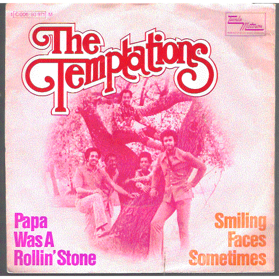 Papa was a rolling stone // smiling faces sometimes by Temptations, SP ...