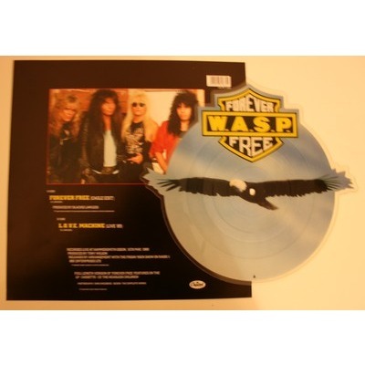 WASP . W.A.S.P. FOREVER FREE ( EAGLE EDIT ) - L.O.V.E. MACHINE ( LIVE 89 ) .. .. SHAPE PICTURE DISC