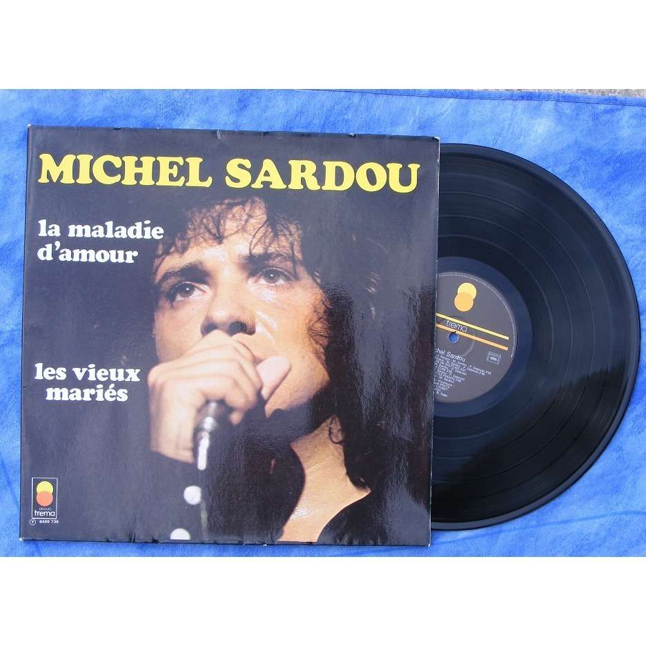 MICHEL SARDOU LA MALADIE D' AMOUR.France ( Pochette Ouvrante )