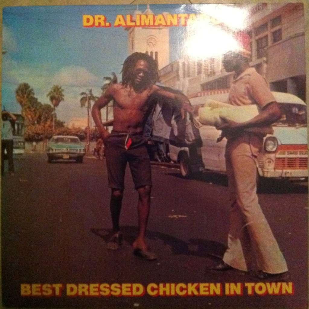 Best dressed chicken in town ( original ) by Dr. Alimantado, LP with