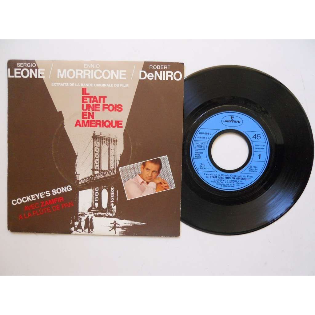 Ennio Morricone Il était Une Fois L Amérique Il était une fois en amérique de Ennio Morricone /Zamfir, SP chez