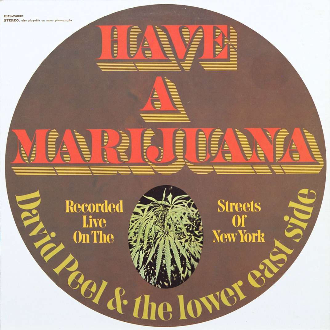Have a marijuana 1970 reissue by David Peel & The Lower East Side, LP