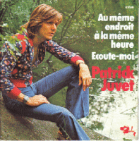 Patrick Juvet Au méme endroit a la méme heure - Ecoute moi