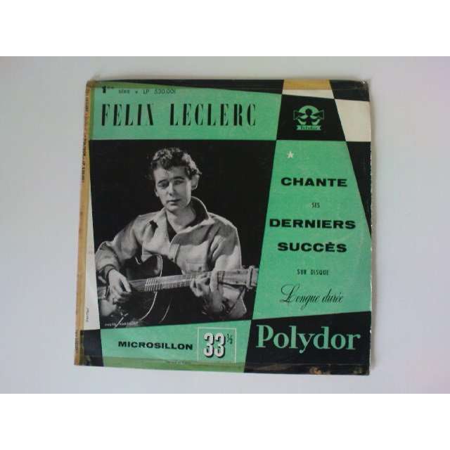 Felix leclerc chante ses derniers succes récital n° 1 de Felix